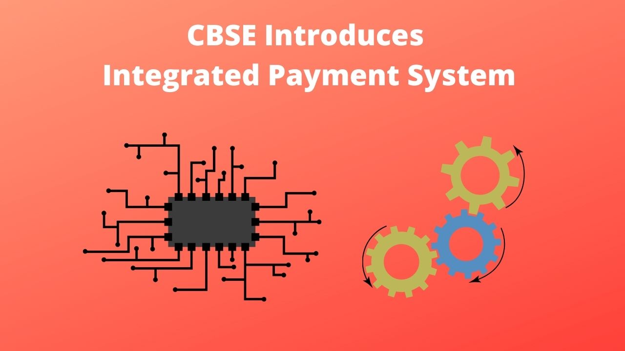 CBSE Introduces Integrated Payment System