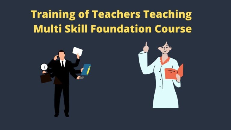Training of Teachers Teaching Multi Skill Foundation Course