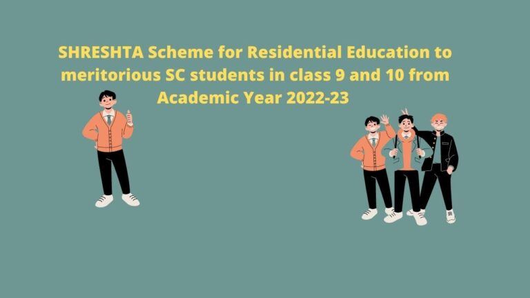 SHRESHTA Scheme for Residential Education to meritorious SC students in class 9 and 10 from Academic Year 2022-23