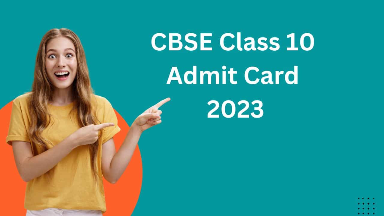 CBSE Class 10 Admit Card 2023 CBSE Digital Edu
