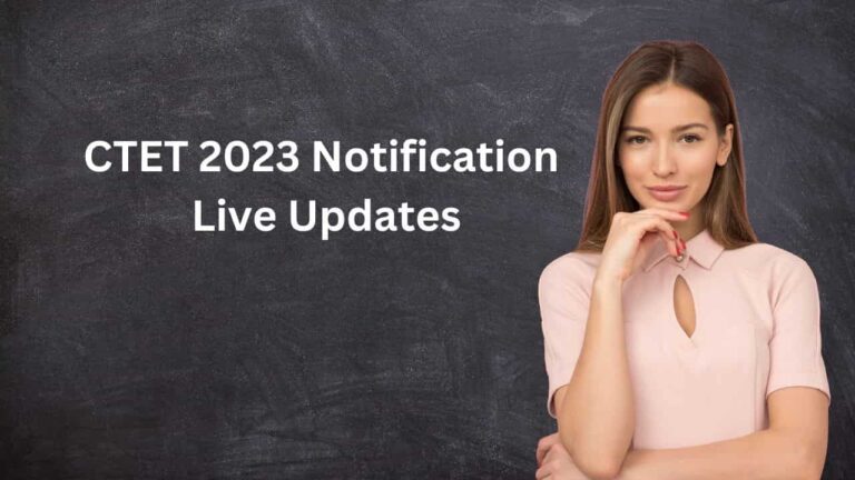 CTET 2023 Notification Live Updates