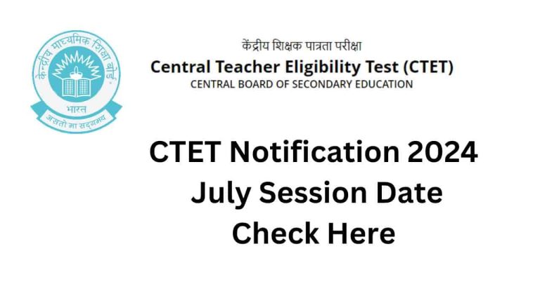 CTET Notification 2024 July Session