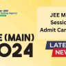 JEE Main Session 2 Admit Card 2024