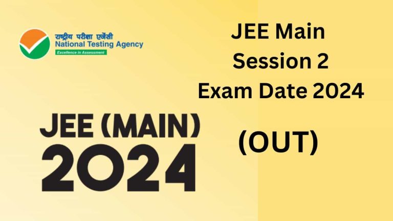 JEE Main Session 2 Exam Date 2024